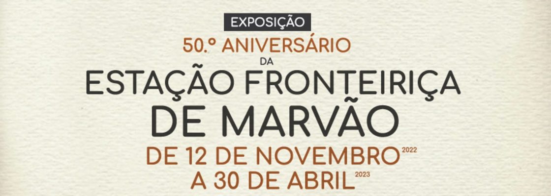 (Português) Exposição “50.º Aniversário da Estação Fronteiriça de Marvão”