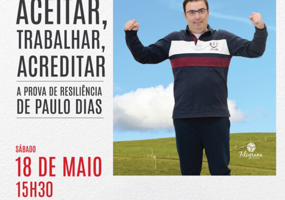 (Português) Apresentação do livro Aceitar, Trabalhar, Acreditar – A Prova de Resiliência de Paulo Dias